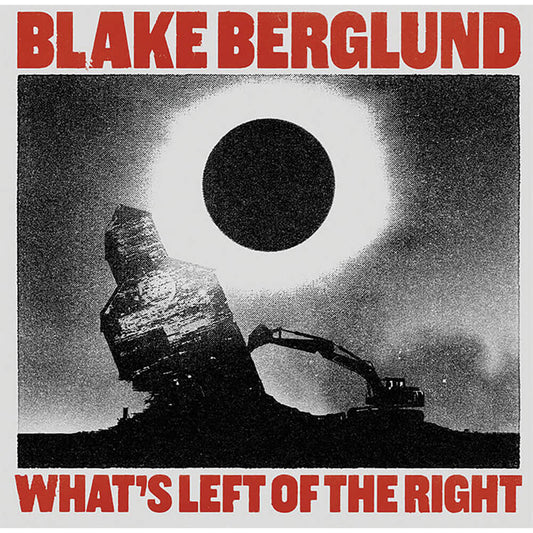 Blake Berglund What's Left of the Right 2xLP